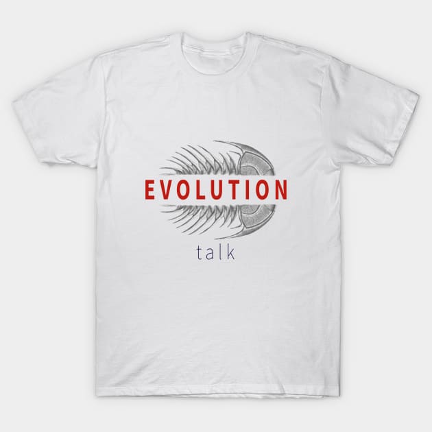 Evolution Talk Podcast T-Shirt by Evolution Talk